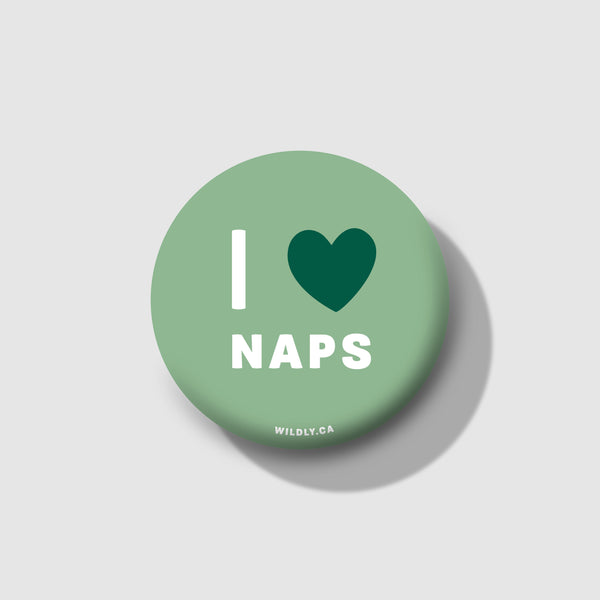 I Love Naps - Button