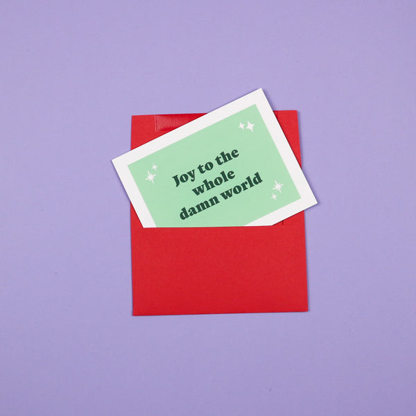 Holiday Card - Joy to the whole damn world