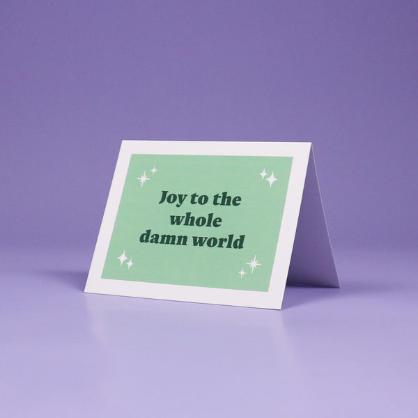 Holiday Card - Joy to the whole damn world
