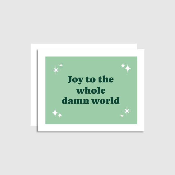 Holiday Card - Joy to the whole damn world